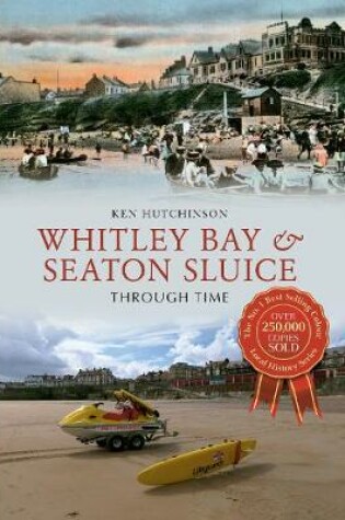 Cover of Whitley Bay & Seaton Sluice Through Time