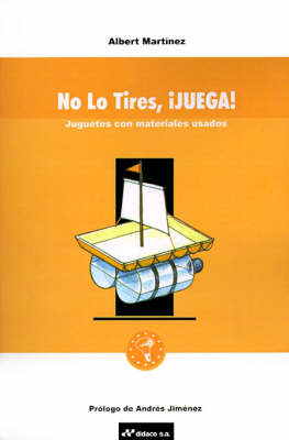 Book cover for No Lo Tires, Juega!