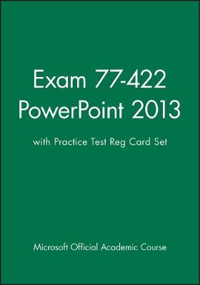 Book cover for Exam 77-422 PowerPoint 2013 with Practice Test Reg Card Set