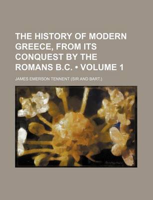 Book cover for The History of Modern Greece, from Its Conquest by the Romans B.C. (Volume 1)