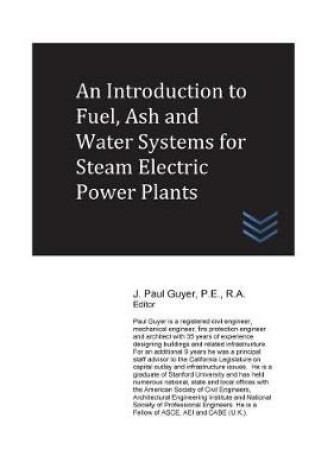 Cover of An Introduction to Fuel, Ash and Water Systems for Steam Electric Power Plants