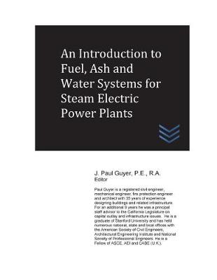 Book cover for An Introduction to Fuel, Ash and Water Systems for Steam Electric Power Plants