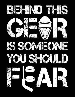 Book cover for Behind This Gear Is Someone You Should Fear