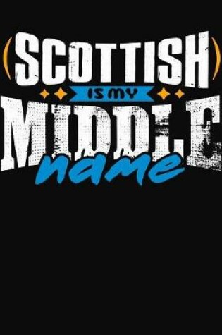 Cover of Scottish Is My Middle Name