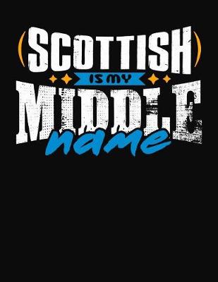 Book cover for Scottish Is My Middle Name