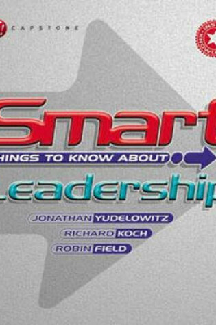 Cover of Smart Things to Know About Leadership