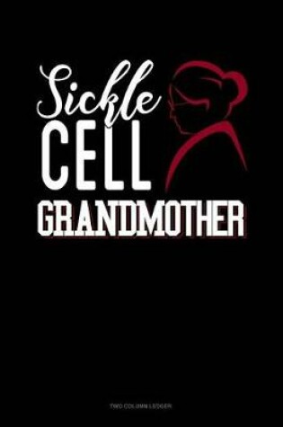 Cover of Sickle Cell Grandmother