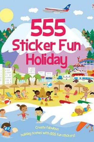 Cover of 555 Sticker Fun - Holiday Activity Book