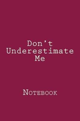 Book cover for Don't Underestimate Me