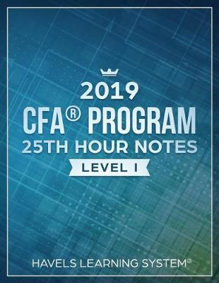 Book cover for 2019 CFA Level 1 - 25th HOUR NOTES