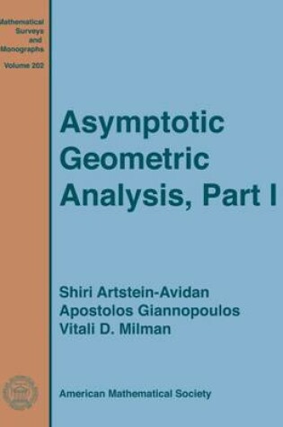 Cover of Asymptotic Geometric Analysis, Part I