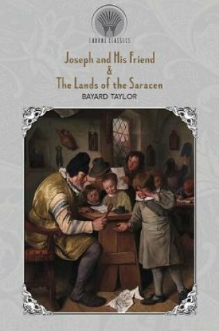 Cover of Joseph and His Friend & The Lands of the Saracen