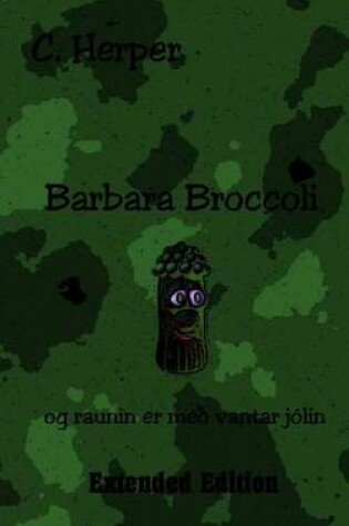 Cover of Barbara Broccoli Og Raunin Er Meo Vantar Jolin Extended Edition