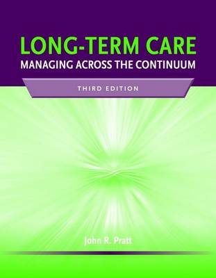 Book cover for Long-Term Care: Managing Across The Continuum