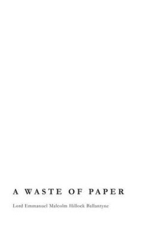 Cover of A Waste of Paper