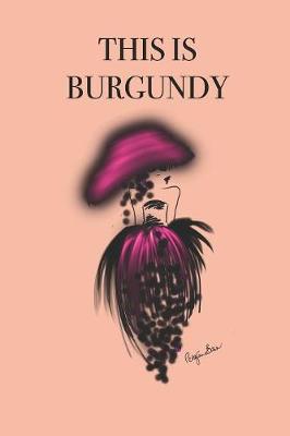 Book cover for This Is Burgundy