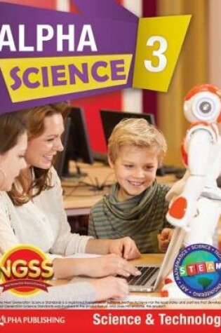 Cover of Alpha Science Grade 3 Student Book A: Science & Technology + 1 Year Digital Access