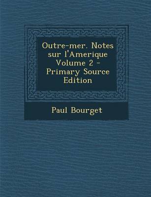 Book cover for Outre-Mer. Notes Sur L'Amerique Volume 2