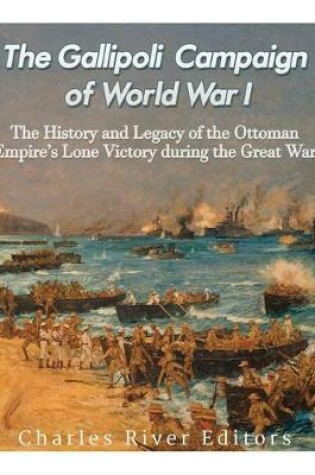 Cover of The Gallipoli Campaign of World War I