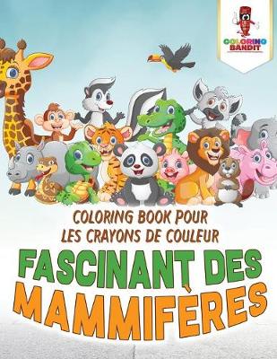 Book cover for Fascinant des Mammifères