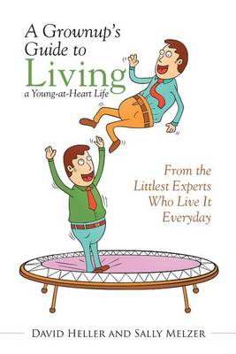 Book cover for A Grownup's Guide to Living a Young-at-Heart Life
