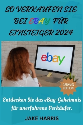 Book cover for So verkaufen Sie bei eBay f�r Einsteiger 2024