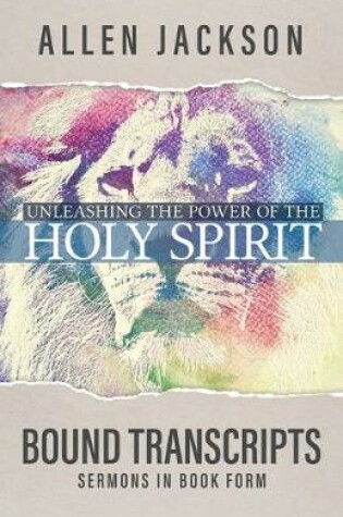 Cover of Unleashing the Power of the Holy Spirit