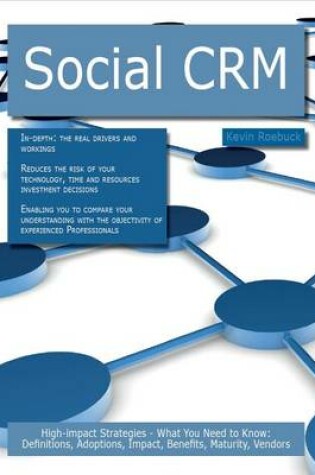 Cover of Social Crm: High-Impact Strategies - What You Need to Know: Definitions, Adoptions, Impact, Benefits, Maturity, Vendors