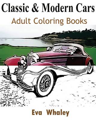 Book cover for Classic & Modern Cars Adult Coloring Book