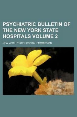 Cover of Psychiatric Bulletin of the New York State Hospitals Volume 2