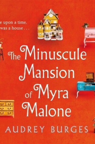 Cover of The Minuscule Mansion of Myra Malone