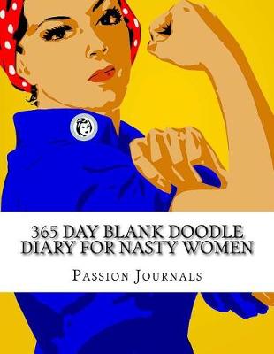 Book cover for 365 Day Blank Doodle Diary for Nasty Women