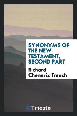 Book cover for Synonyms of the New Testament, Second Part