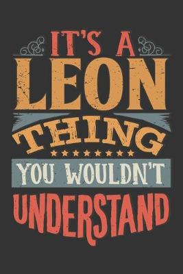 Book cover for Its A Leon Thing You Wouldnt Understand