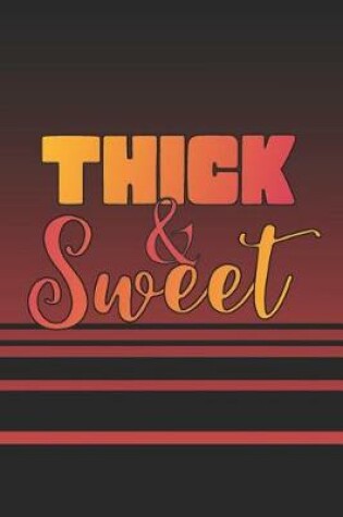 Cover of Thick And Sweet