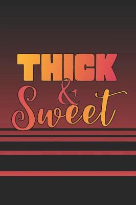Book cover for Thick And Sweet