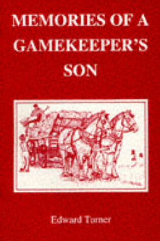 Cover of Memories of a Gamekeeper's Son