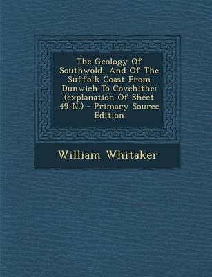 Book cover for The Geology of Southwold, and of the Suffolk Coast from Dunwich to Covehithe