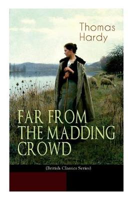 Book cover for FAR FROM THE MADDING CROWD (British Classics Series)