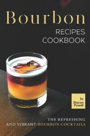 Cover of Bourbon Recipes Cookbook