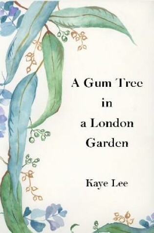 Cover of A Gum Tree in a London Garden