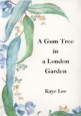 Book cover for A Gum Tree in a London Garden