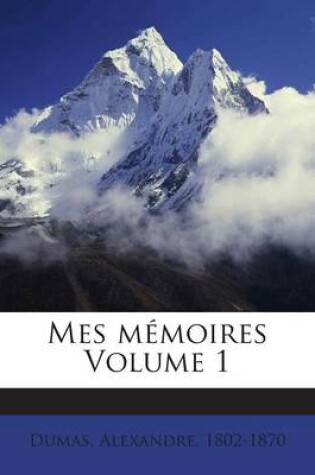 Cover of Mes Memoires Volume 1