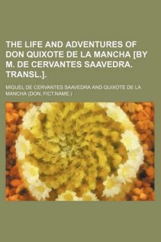 Cover of The Life and Adventures of Don Quixote de La Mancha [By M. de Cervantes Saavedra. Transl.]