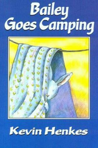 Cover of Bailey Goes Camping (1 Hardcover/1 CD)