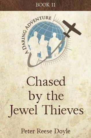 Cover of Chased by the Jewel Thieves: A Daring Adventure: Book 11