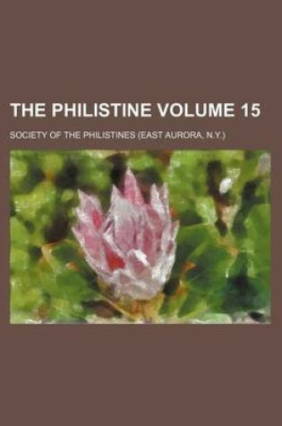 Cover of The Philistine Volume 15