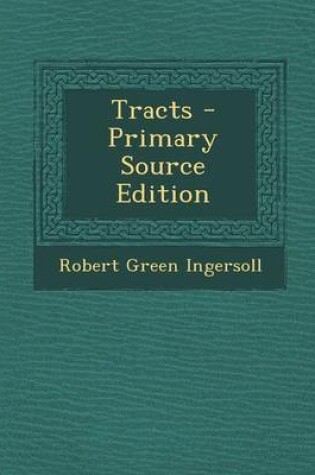 Cover of Tracts - Primary Source Edition