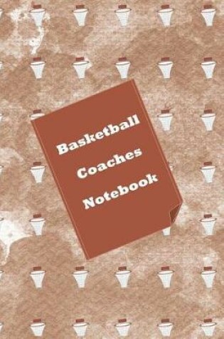 Cover of Basketball Coaches Notebook