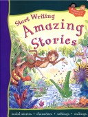 Cover of Start Writing Amazing Stories